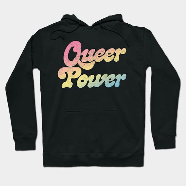 Queer Power / Original Retro Typography Design Hoodie by DankFutura